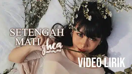 Setengah Mati Lyrics Meaning - Bila Esok Ibu Tiada | Ghea Indrawari