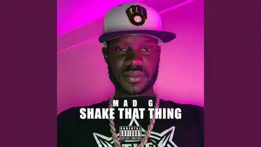 Shake That Thing Lyrics Meaning | Mad Ni G | Mad G