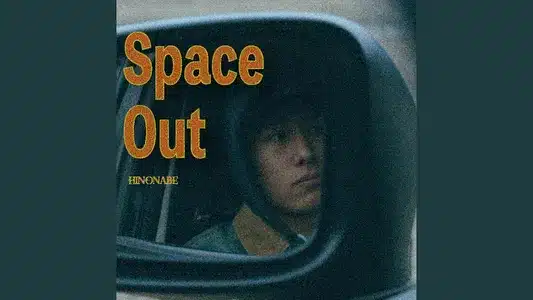 Space Out Lyrics {English Translation} — Hinonabe