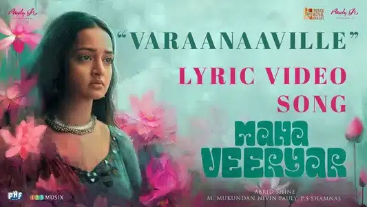 Varaanaaville Lyrics Translation — Mahaveeryar | Asanu Anna Augustine | Ishaan Chhabra