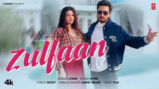 Zulfaan Lyrics {English Meaning}: Jigar | Sargi Maan