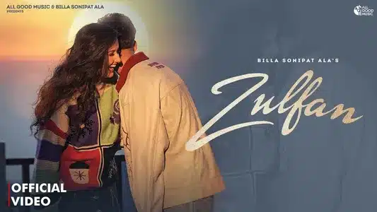 Zulfan Lyrics English (Translation) | Billa Sonipat Ala