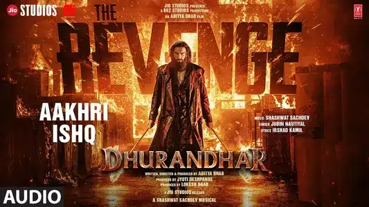 Aakhri Ishq Lyrics Translation — Dhurandhar The Revenge | Jubin Nautiyal