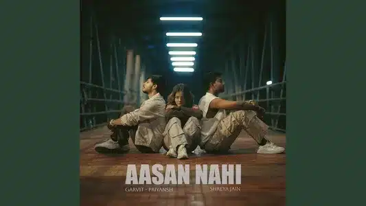 Aasan Nahi – Garvit Lyrics With English Translation | Priyansh | Shreya Jain