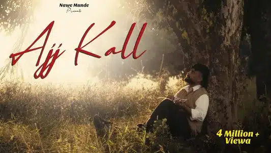 Ajj Kall Lyrics (with English Meaning) | Saivi Fareed