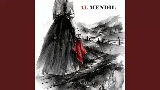 Al Mendi̇L Lyrics [English Translation] - Yüksel Baltacı