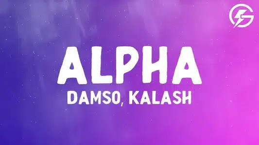 Alpha Lyrics Meaning — J'Ai Menti. | Damso | Kalash