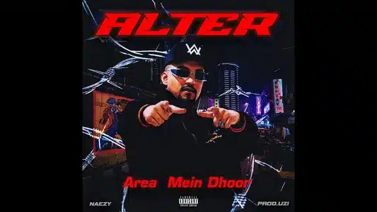 Area Mein Dhoor Lyrics Translation - Alter Ep | Naezy
