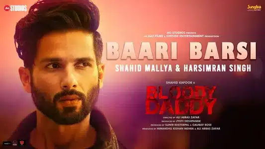 Baari Barsi Lyrics English Translation | Bloody Daddy | Harsimran Singh | Shahid Mallya