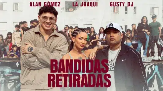 Bandidas Retiradas Lyrics Meaning (in English) — Alan Gomez | La Joaqui