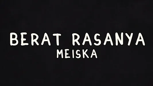 Berat Rasanya Lyrics English (Translation) – Meiska