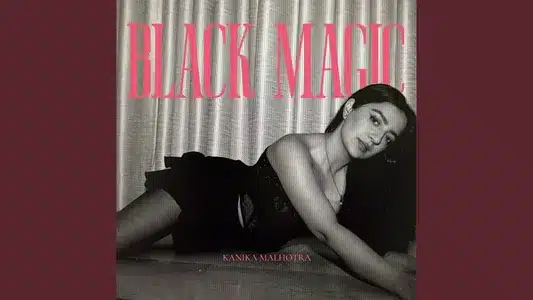 Black Magic Lyrics English (with Translation): Kanika Malhotra