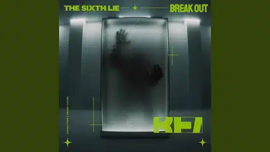 Break Out Lyrics With English Meaning - The Sixth Lie