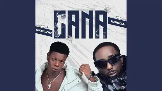 Cana Lyrics (English Meaning): Erigga | Skelvin