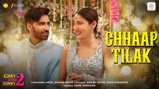 Chhaap Tilak Lyrics Translation: Ginny Wedss Sunny 2 | Heer | Paradox