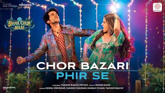 Chor Bazari Phir Se Lyrics English Meaning – Bhool Chuk Maaf | Pritam | Tanishk Bagchi