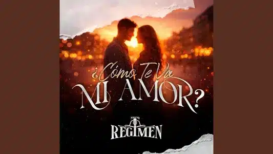 ¿Cómo Te Va Mi Amor? Lyrics Translated to English - Nuevo Regimen