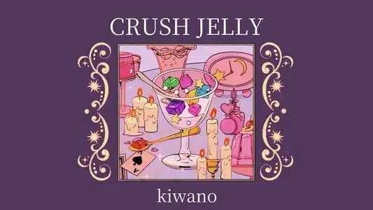 Crush Jelly Lyrics With English Translation: Kiwano