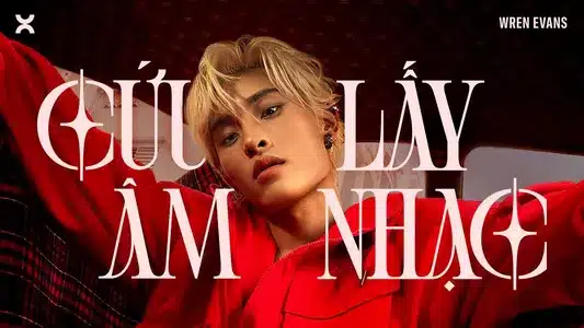 Cứu Lấy Âm Nhạc Lyrics (with English Meaning) - Wren Evans