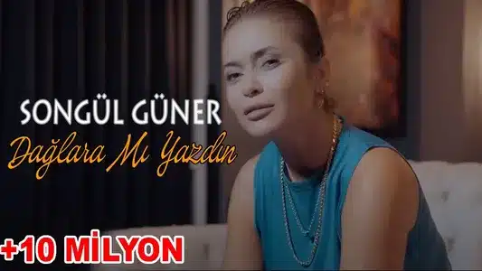 Dağlara Mı Yazdın Lyrics With English Meaning: Songül Güner