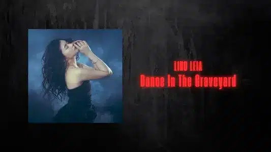 Dance In The Graveyard Lyrics {English Meaning} — Lino Leia