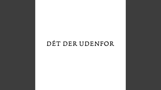 Dét Der Udenfor Lyrics English (Translation) | The Minds Of 99