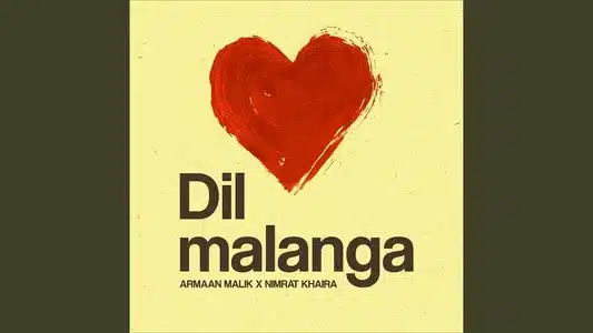 Dil Malanga Lyrics {English Meaning} — Armaan Malik | Nimrat Khaira