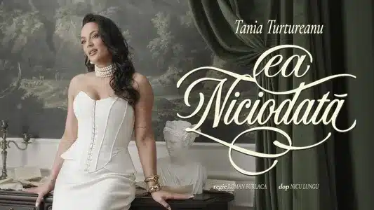 Ea Niciodată Lyrics English (with Translation) - Tania Turtureanu