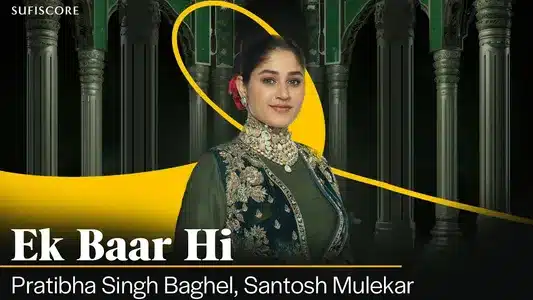 Ek Baar Hi Je Bhar Ke Lyrics Meaning (in English) - Pratibha Singh Baghel