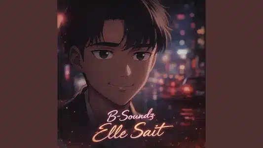 Elle Sait Lyrics (with English Meaning): B-Soundz