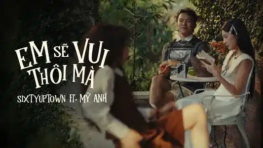 Em Sẽ Vui Thôi Mà Lyrics (English Meaning): Mỹ Anh | Sixtyuptown
