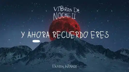 Esa Noche Lyrics Meaning – Vibras De Noche Ii | Eslabon Armado