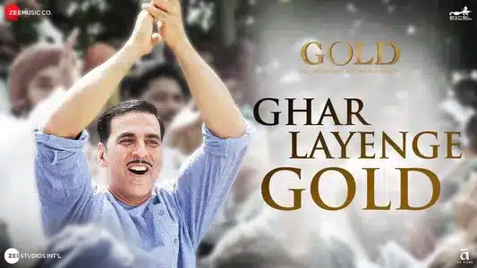 Ghar Layenge Gold Lyrics {English Meaning}: Akshay Kumar