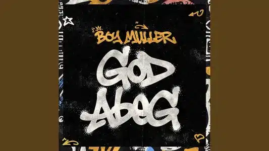 God Abeg Lyrics Translated to English – Boy Muller