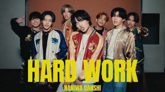 Hard Work Lyrics {English Translation} – Naniwa Danshi
