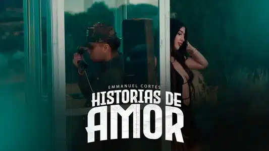 Historias De Amor Lyrics With English Translation — Emmanuel Cortés