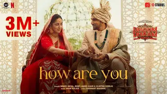 How Are You Lyrics Translation – Dhoom Dhaam | Asees Kaur | Benny Dayal