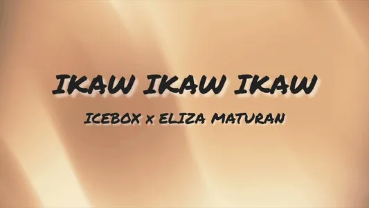 Ikaw, Ikaw, Ikaw Lyrics English (Translation): Eliza Maturan | Icebox