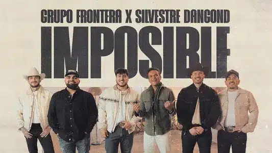 Imposible Lyrics (English Meaning): Grupo Frontera | Silvestre Dangond