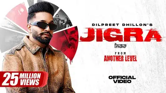 Jigra Lyrics Translation - Another Level | Dilpreet Dhillon