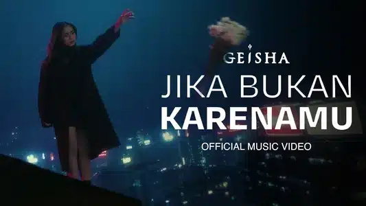Jika Bukan Karenamu Lyrics {English Translation} | Geisha