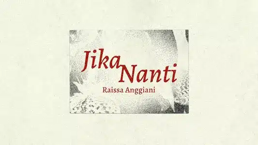 Jika Nanti Lyrics Translation - Kepada, Yang Terhormat | Raissa Anggiani