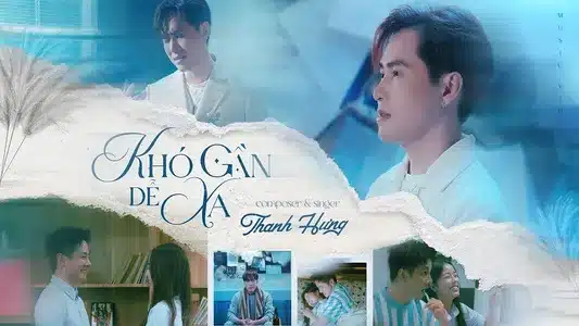 Khó Gần Dễ Xa Lyrics With English Meaning — Thanh Hưng
