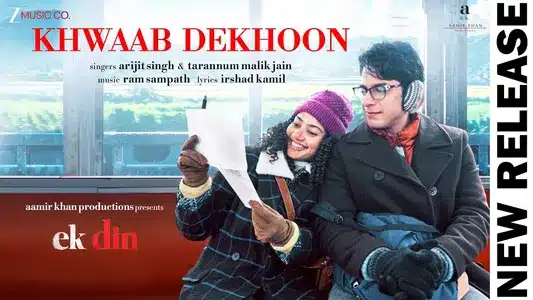 Khwaab Dekhoon Lyrics Meaning | Ek Din | Arijit Singh | Tarannum Malik Jain