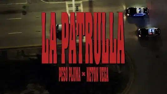 La Patrulla Lyrics Translation: Éxodo | Neton Vega | Peso Pluma