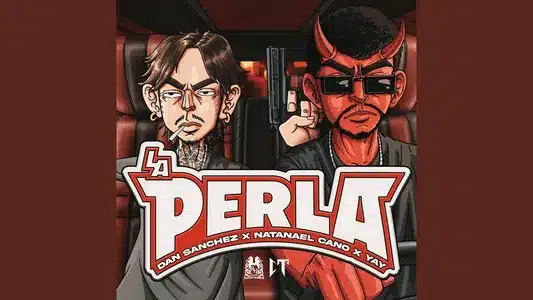 La Perla (V. Electro-Corrido) Lyrics [English Meaning] | Dan Sanchez | Natanael Cano