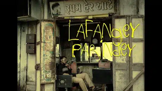 Lafangey Parindey Lyrics English (with Translation) — Bhadrankar