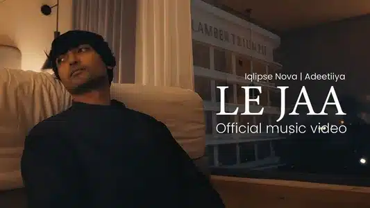 Le Jaa Lyrics [English Meaning] - Adeetiiya | Iqlipse Nova