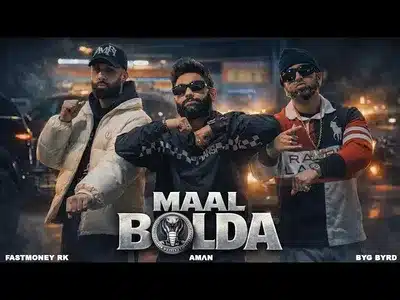 Maal Bolda Lyrics English (Translation) – Amλn | Fastmoney Rk