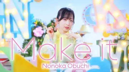 Make It Lyrics [English Translation] – Nonoka Obuchi